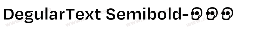 DegularText Semibold字体转换 DegularText Semibold字体转换